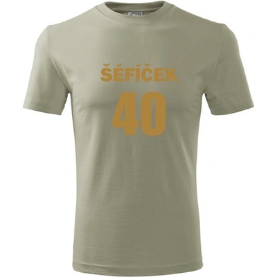 Tričko Šéfíček 40 dárek pro vedoucího k 40 narozeninám khaki