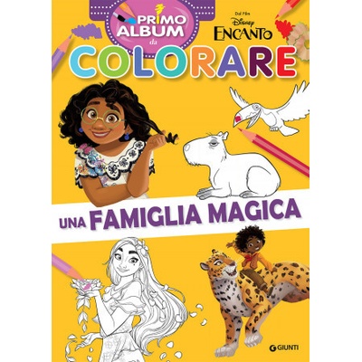 Encanto. Primo album da colorare. Una famiglia magica