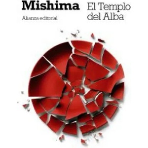 El Templo del Alba : el mar de la fertilidad | Yukio Mishima, Guillermo Solana (2012)