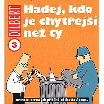 Dilbert 3: Hádej, kdo je chytřejší než ty [Adams Scott]