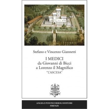 I Medici da Giovanni di Bicci a Lorenzo il Magnifico «l'ascesa»