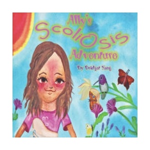 Ally's Scoliosis Adventure: A story for young girls with scoliosis (ISBN: 9781699633182)