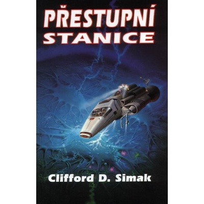 Přestupní stanice - Clifford Donald Simak