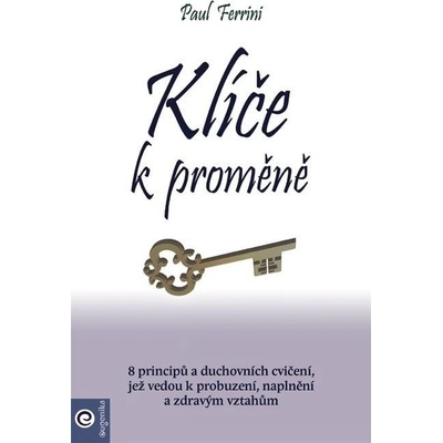 Klíče k proměně - Paul Ferrini