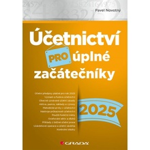 Účetnictví pro úplné začátečníky 2025 - Pavel Novotný