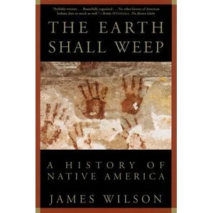 Earth Shall Weep | James Wilson (ISBN: 9780802136800)