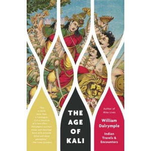 The Age of Kali | William Dalrymple (ISBN: 9780307948908)