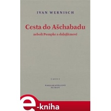 Cesta do Ašchabadu neboli Pumpke a dalajlámové - Ivan Wernisch