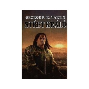 Píseň ledu a ohně: Střet králů - George R.R. Martin