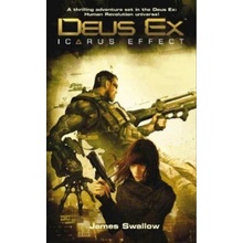 Deus Ex: The Icarus Effect - James Swallow