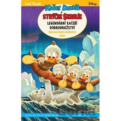 Kačer Donald a strýček Skrblík: Legendární kačeří dobrodružství - Nekonečnem sněžných plání - Carl Barks