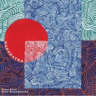 Trina Basu/Arun Ramamurthy: Nakshatra CD