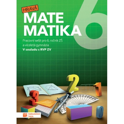Hravá matematika 6 - pracovní sešit - Taktik