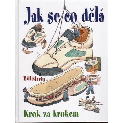 Jak se co dělá - krok za krokem - Slavin Bill