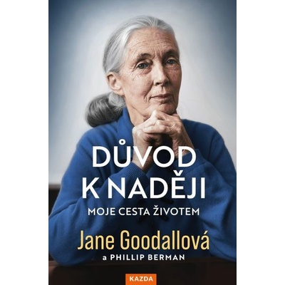 Nakladatelství KAZDA Jane Goodallová: Důvod k naději Provedení: