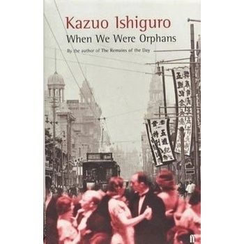 When We Were Orphans Ishiguro Kazuo