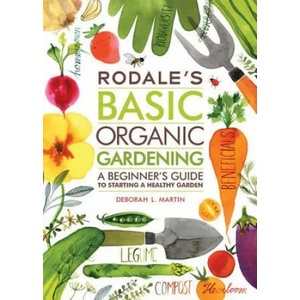 Rodale's Basic Organic Gardening | Deborah L Martin (ISBN: 9781609619831)