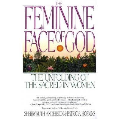 Feminine Face of God | Sherry Ruth Anderson, Patricia Hopkins