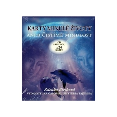 Karty - Minulé životy aneb čistíme minulost - Zdenka Blechová