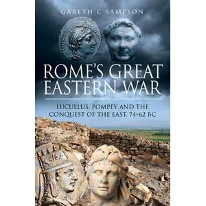 Rome's Great Eastern War | GARETH C SAMPSON (ISBN: 9781526762689)