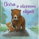 Dcéra v otcovom objatí - Gregory E. Lang