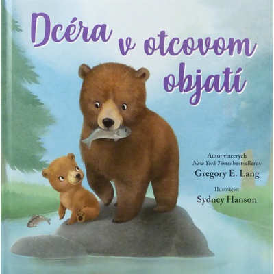 Dcéra v otcovom objatí - Gregory E. Lang