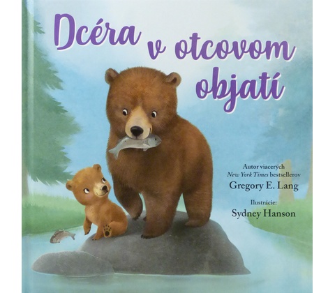 Dcéra v otcovom objatí - Gregory E. Lang