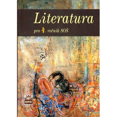 Literatura pro 4.r.SOŠ Soukal a kolektiv, Josef; Petráček a kol, Jiří