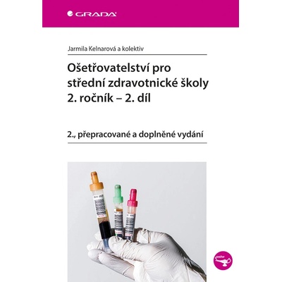 Ošetřovatelství pro střední2.díl 2v. - Jarmila Kelnarová