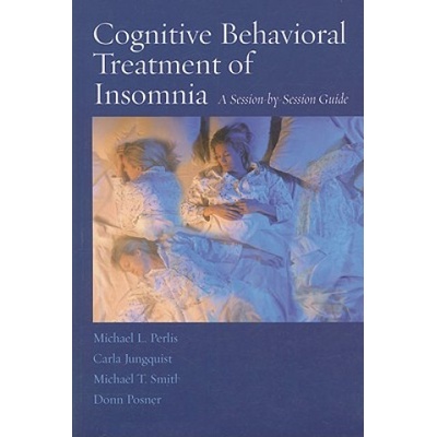 Cognitive Behavioral Treatment of Insomnia Perlis Michael L