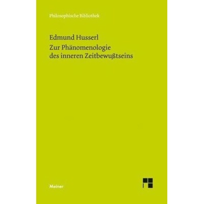 Zur Phänomenologie des inneren Zeitbewußtseins (Edmund Husserl,Horst D. Brandt)(Brožovaná)