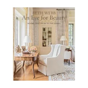 Beth Webb: An Eye for Beauty | Beth Webb, Judith Nastir, Clinton Smith (ISBN: 9780847860203)