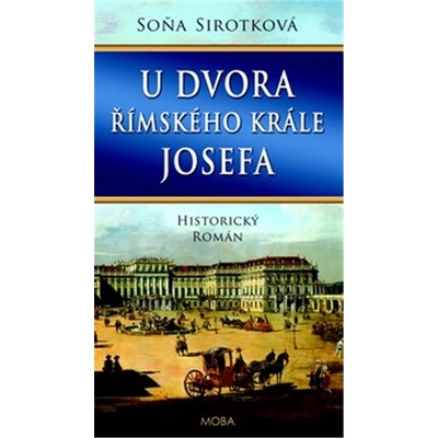 U dvora římského krále Josefa - Soňa Sirotková