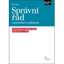 Spr ávní řád s poznámkami a judikaturou - 3. aktualizované a doplněné vydání - Petr Průcha