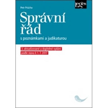 Spr ávní řád s poznámkami a judikaturou - 3. aktualizované a doplněné vydání - Petr Průcha