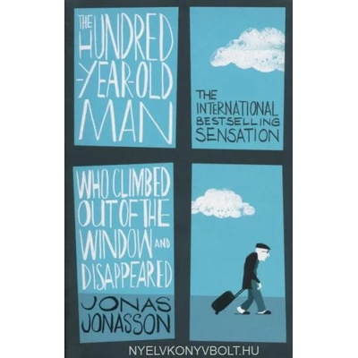 The Hundred-Year-Old Man Who Climbed Out of the Window and Disappeared