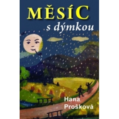 Měsíc s dýmkou - Hana Prošková