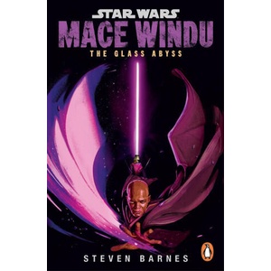 Star Wars: Mace Windu: The Glass Abyss | Steven Barnes (ISBN: 9781804948255)