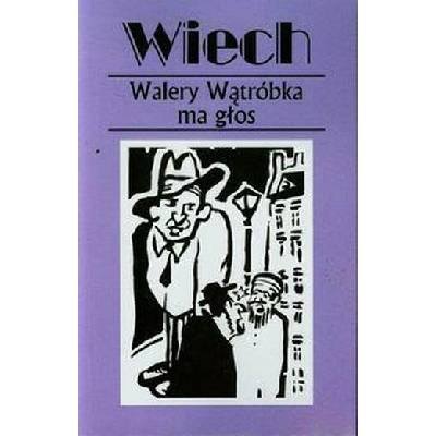 Walery Watrobka ma glos czyli felietony warszawskie | Stefan Wiechecki