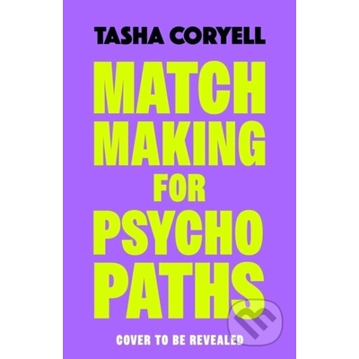 Matchmaking for Psychopaths - Tasha Coryell