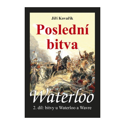 Waterloo Poslední bitva