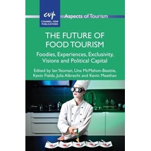 Future of Food Tourism - Yeoman, Ian