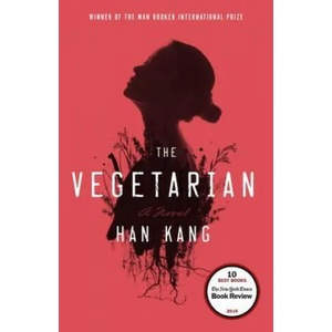 Vegetarian | Han Kang, Deborah Smith (2016)