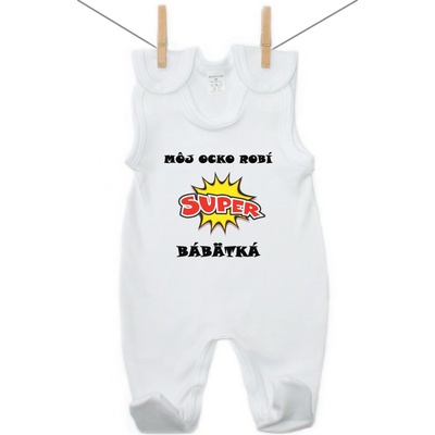 Dupačky Môj ocko robí super bábätká