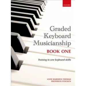 Graded Keyboard Musicianship Book 1 | Anne Marsden Thomas, Frederick Stocken (2017)