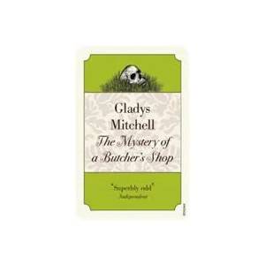 Mystery of a Butcher's Shop | Gladys Mitchell (ISBN: 9781784708672)