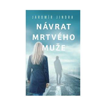 Návrat mrtvého muže - Jaromír Jindra