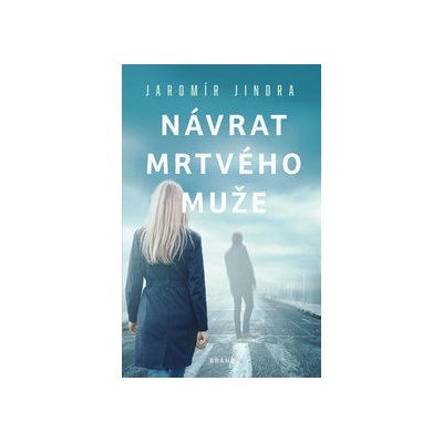 Návrat mrtvého muže - Jaromír Jindra