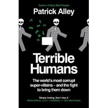 Terrible Humans: The World´s Most Corrupt Super-Villains And The Fight to Bring Them Down