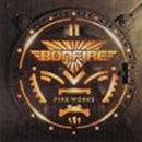 BONFIRE - FIRE WORKS CD